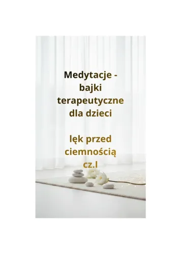 Zamień strach na odwagę i odzyskaj spokojne wieczory. Cykl bajkoterapii z kartami pracy, który uczy dziecko, że noc jest bezpieczna.