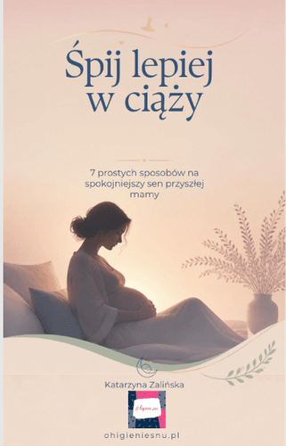 Poznaj 7 prostych sposobów, które pomogą Ci poprawić jakość snu w ciąży. Pobierz bezpłatny e-book i dowiedz się, jak zadbać o spokojniejsze noce oraz lepszą regenerację.